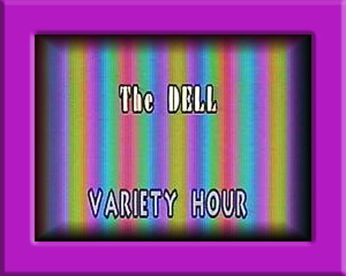 DELL Variety Hour - Click Me!